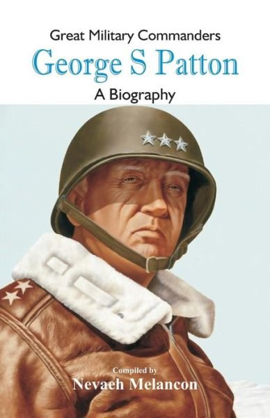 Cover for Nevaeh Melancon · Great Military Commanders - George S (Paperback Bog) (2018)