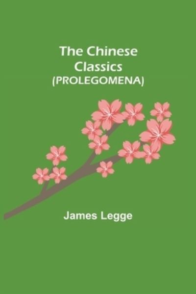 Cover for James Legge · The Chinese Classics (PROLEGOMENA) (Paperback Book) (2021)