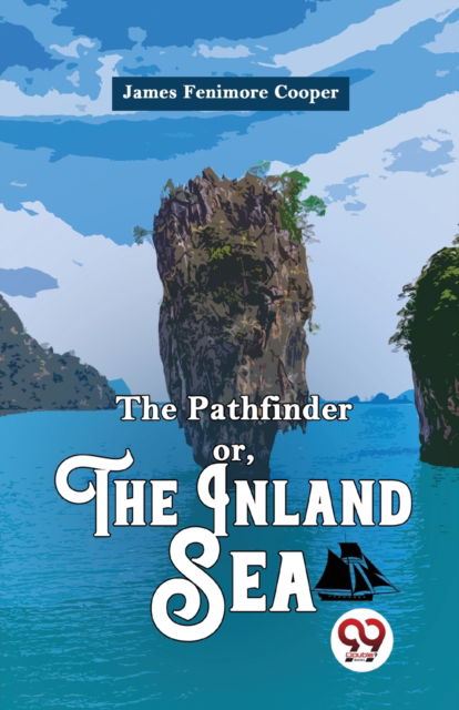 Cover for James Fenimore Cooper · The Pathfinder or, the Inland Sea (Paperback Bog) (2023)