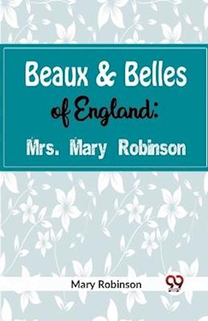 Cover for Mary Robinson · Beaux &amp; Belles of England : Mrs. Mary Robinson (Paperback Book) (2023)