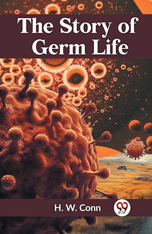 Cover for H. W. Conn · The Story of Germ Life (Paperback Book) (2023)