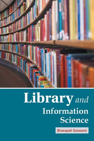 Cover for Biswapati Goswami · Library and information science (Inbunden Bok) (2018)