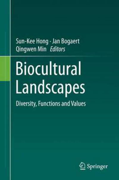 Cover for Sun-kee Hong · Biocultural Landscapes: Diversity, Functions and Values (Hardcover Book) [2014 edition] (2014)