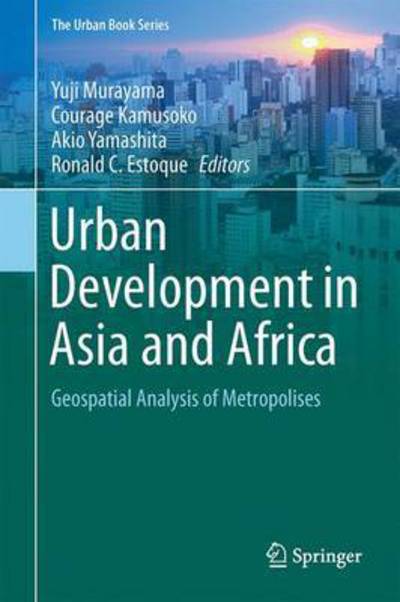 Cover for Urban Development in Asia and Africa: Geospatial Analysis of Metropolises - The Urban Book Series (Hardcover Book) [1st ed. 2017 edition] (2017)