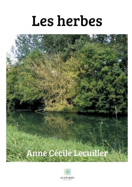 Cover for Anne Cecile Lecuiller · Les herbes (Paperback Book) (2020)