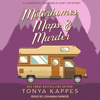 Cover for Tonya Kappes · Motorhomes, Maps, &amp; Murder (CD) (2019)