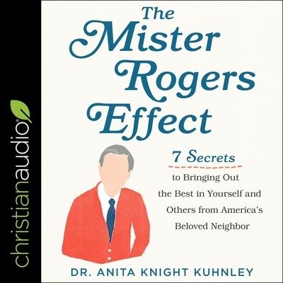 Cover for Dr Anita Knight Kuhnley · The Mister Rogers Effect (CD) (2020)