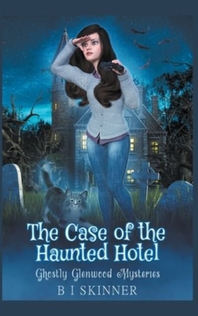 Cover for B I Skinner · The Case of the Haunted Hotel - Ghostly Glenwood Mysteries (Paperback Bog) (2022)