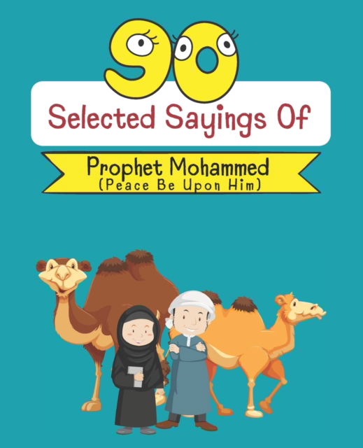 Cover for Meramed Publishing · 90 Selected Sayings Of Prophet Mohammed (Peace Be Upon Him): Hadith Book With Arabic translation For Muslim Kid (Paperback Book) (2022)