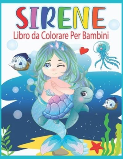 Cover for Noumidia Colors · Sirene Libro da Colorare Per Bambini: Sirene da Colorare per Ragazzi e Ragazze (Paperback Book) (2021)