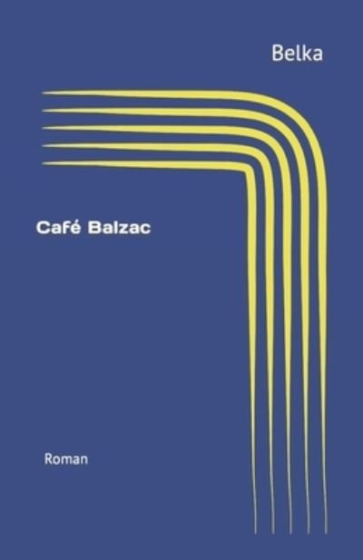 Cover for Belka · Café Balzac (Bok) (2021)
