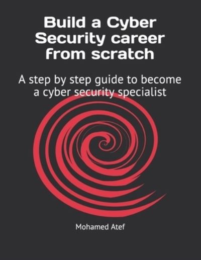 Cover for Mohamed Atef · Build a Cyber Security Career from Scratch (Paperback Book) (2020)