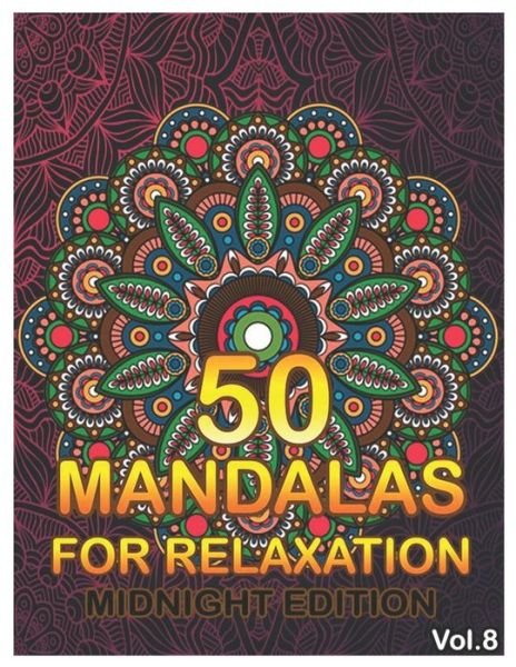 Cover for Benmore Book · 50 Mandalas For Relaxation Midnight Edition (Pocketbok) (2020)