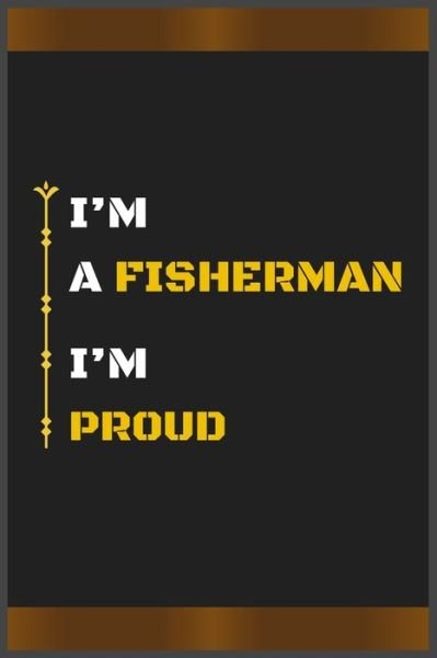Cover for Hb Arts · I'm a Fisherman I'm Proud (Paperback Book) (2020)