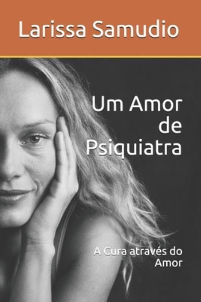 Larissa Samudio · Um Amor de Psiquiatra (Paperback Book) (2020)