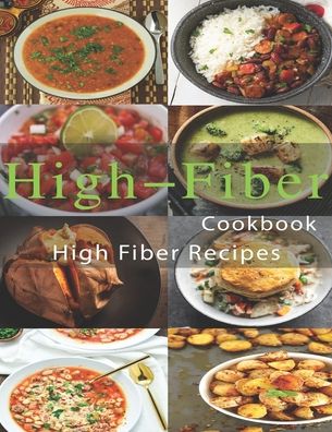 High-Fiber Cookbook - John Stone - Książki - Independently Published - 9798676352400 - 18 sierpnia 2020