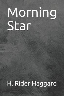 Cover for H Rider Haggard · Morning Star (Paperback Book) (2020)