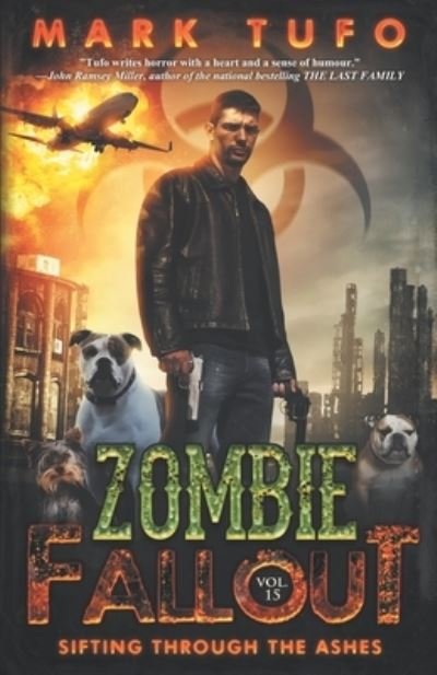 Zombie Fallout 15: Sifting Through The Ashes - Zombie Fallout - Mark Tufo - Bøger - Independently Published - 9798682289400 - 1. december 2020