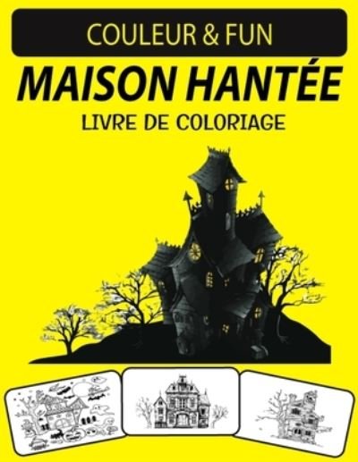 Cover for Black Rose Press House · Maison Hantee Livre de Coloriage (Taschenbuch) (2020)