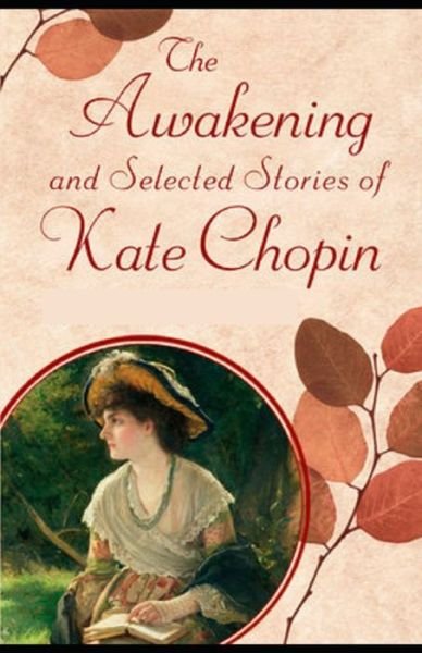 Cover for Kate Chopin · Awakening, and Selected Short Stories (Paperback Bog) (2021)