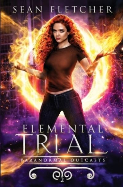 Cover for Sean Fletcher · Elemental Trial: Book 2 - Paranormal Outcasts (Paperback Book) (2021)