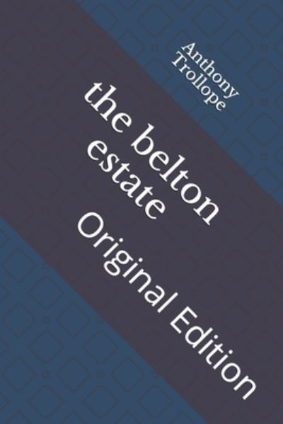 Cover for Anthony Trollope · Belton Estate (N/A) (2021)