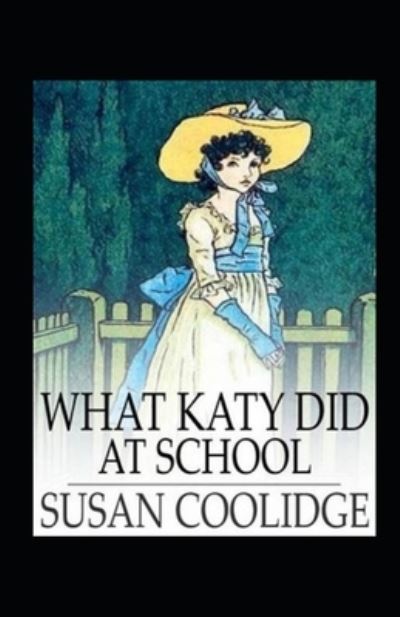 Cover for Susan Coolidge · What Katy Did at School Annotated (Taschenbuch) (2021)