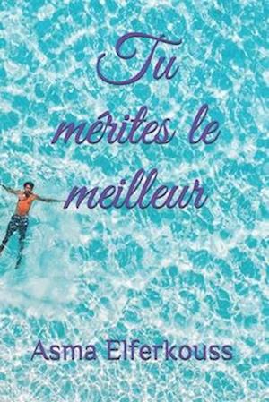 Cover for Asma Elferkouss · Tu merites le meilleur (Paperback Book) (2021)