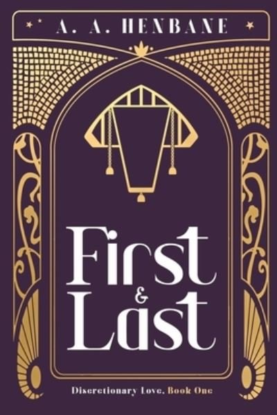First & Last - Ailyn A Henbane - Books - Aahenbane - 9798986673400 - September 15, 2022