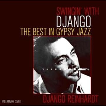 Cover for Django Reinhardt · Swingin' With Django - The Best In Gypsy Jazz (CD) (2010)