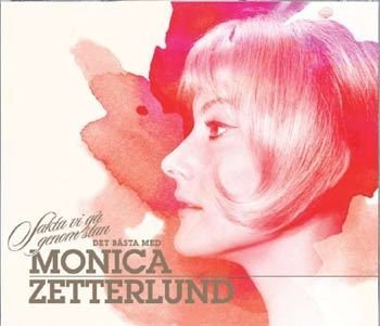 Sakta Vi Ga Genom Stan: det Basta - Monica Zetterlund - Musikk - UNIVERSAL - 0602517648401 - 19. mars 2008