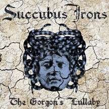 Cover for Succubus Irons · The Gorgon's Lullaby (CD) (2015)