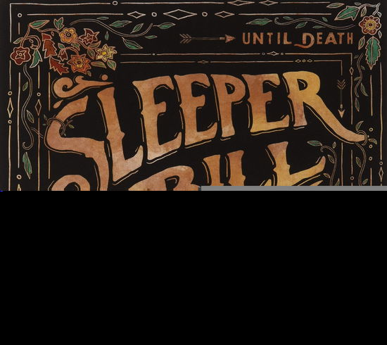 Cover for Sleeper Bill · Until Death (CD) (2020)