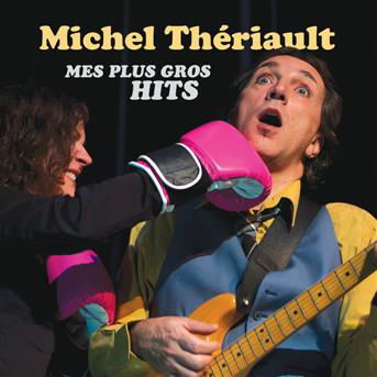 Cover for Michel Theriault · Mes Plus Gros Hits (CD) (2020)