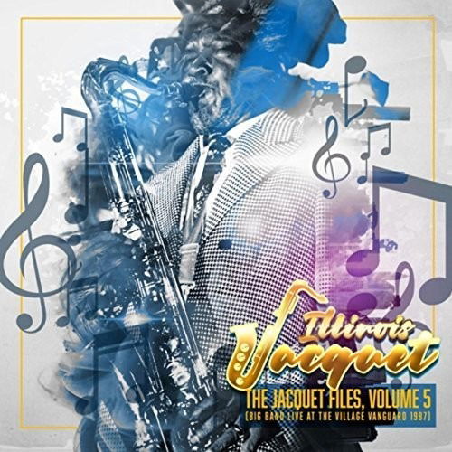 Jacquet Files Volume 5 - Illinois Jacquet - Musiikki - SQUATTY ROO - 0686647028401 - perjantai 20. huhtikuuta 2018