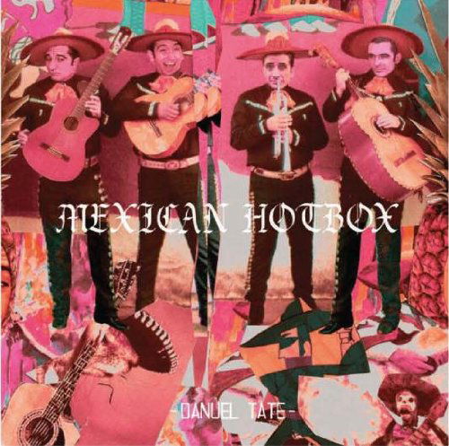 Mexican Hotbox - Tate Danuel - Music - K7 RECORDS - 0730003600401 - November 18, 2010