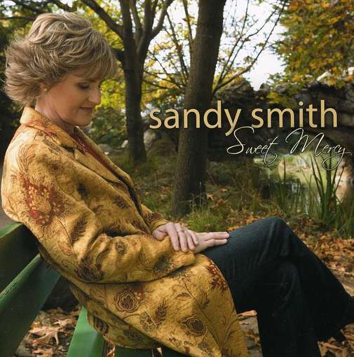 Sweet Mercy - Sandy Smith - Musique - CD Baby - 0796873005401 - 8 janvier 2008