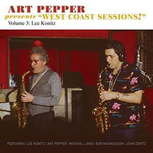 Cover for Art Pepper · Art Pepper Presents &quot;West Coast Sessions!&quot; Volume 3: Lee Konitz (CD) (2017)