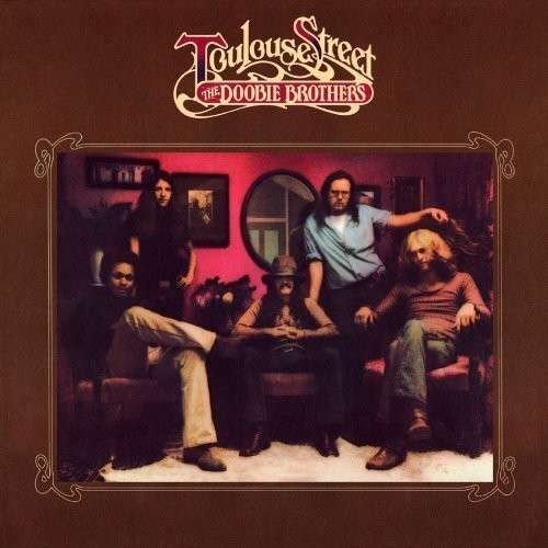 Toulouse Street - Doobie Brothers - Music - CANADIAN - 0829421263401 - March 5, 2013