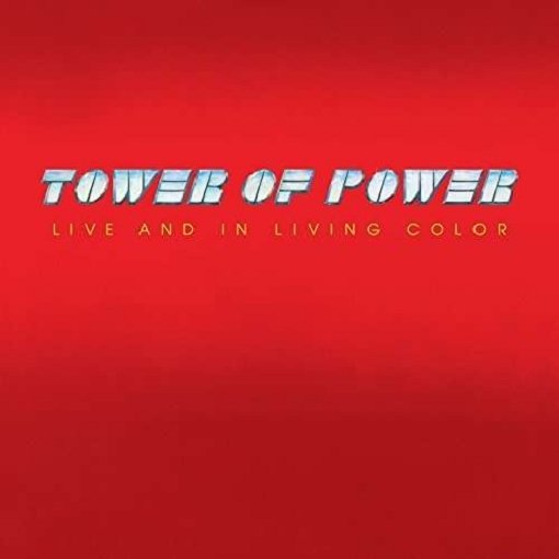 Cover for Tower Of Power · Live And In Living Colour (LP) [Reissue edition] (2017)