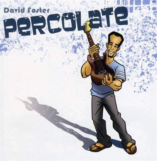 Cover for David Foster · Percolate (CD) (2009)