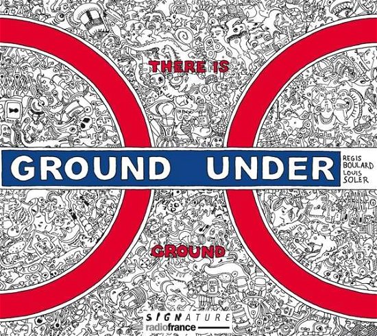 Cover for Regis Boulard / Louis Soler / Boulard Huby · There Is Ground Under Ground (CD) (2020)