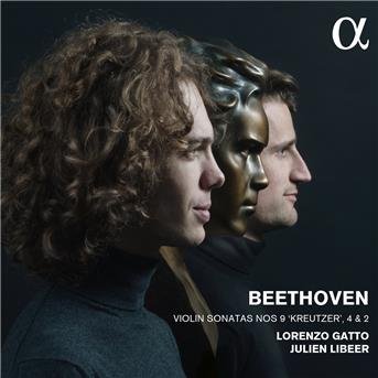 Violinsonaten Vol.1.-Nr.2, 4 & 9 "Kreutzer" - Gatti, Lorenzo / Libeer, Julien - Musik - Alpha Classics - 3760014192401 - 3. juni 2016