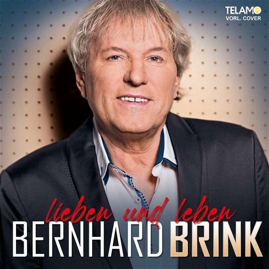 Lieben Und Leben - Bernhard Brink - Musiikki - TELAMO - 4053804315401 - perjantai 28. toukokuuta 2021