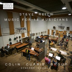 Reich: Music for 18 Musicians - Colin Currie Group - Muzyka - KING INTERNATIONAL INC. - 4909346031401 - 21 maja 2023