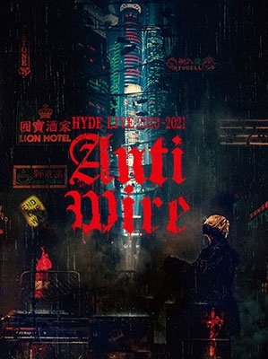 Cover for Hyde · Hyde Live 2020-2021 Anti Wire (Blu-ray) [Japan Import edition] (2021)