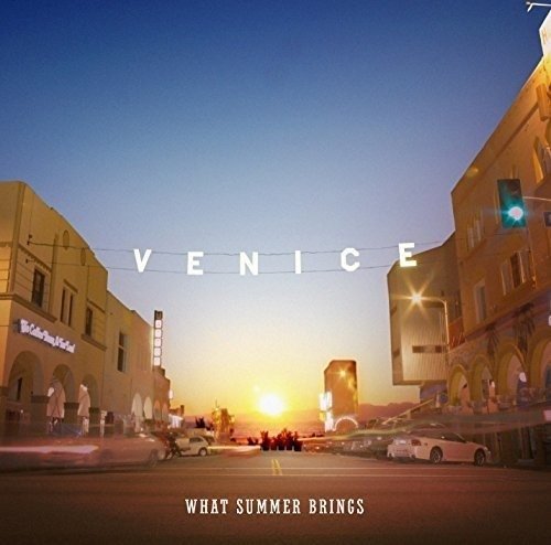 Cover for Venice · What Summer Brings: Japan Edition (CD) [Limited edition] (2018)