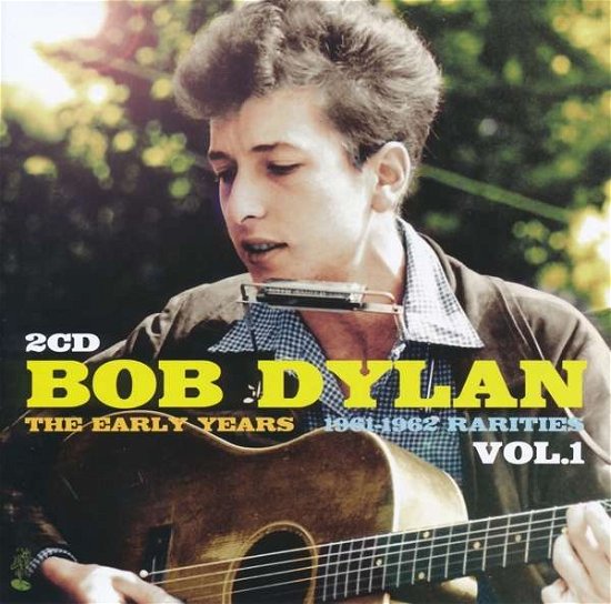 Cover for Bob Dylan · Early Years: Rarities, Vol. 1 (CD) (2021)