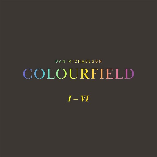 Cover for Dan Michaelson · Colourfield (Feat. Galya Bisengalieva &amp; Robert Ames) (LP) [Limited edition] (2020)