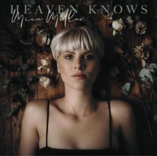 Cover for Mica Millar · Heaven Knows (CD) (2023)